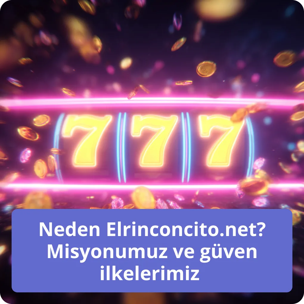 Neden Elrinconcito.net ? Misyonumuz ve güven ilkelerimiz – temel yaklaşımımız Neden Elrinconcito.net ? Misyonumuz ve güven ilkelerimiz